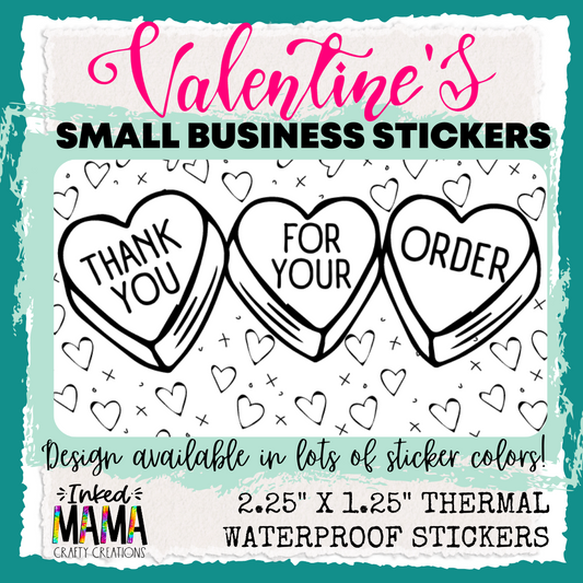 Thank you for your order - candy hearts - Small Business Thermal Packaging Stickers - Increments of 50