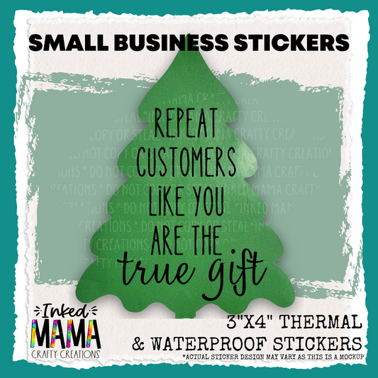 Repeat customers like you are the true gift *Sets of 25 - Small Business Thermal Packaging Stickers*