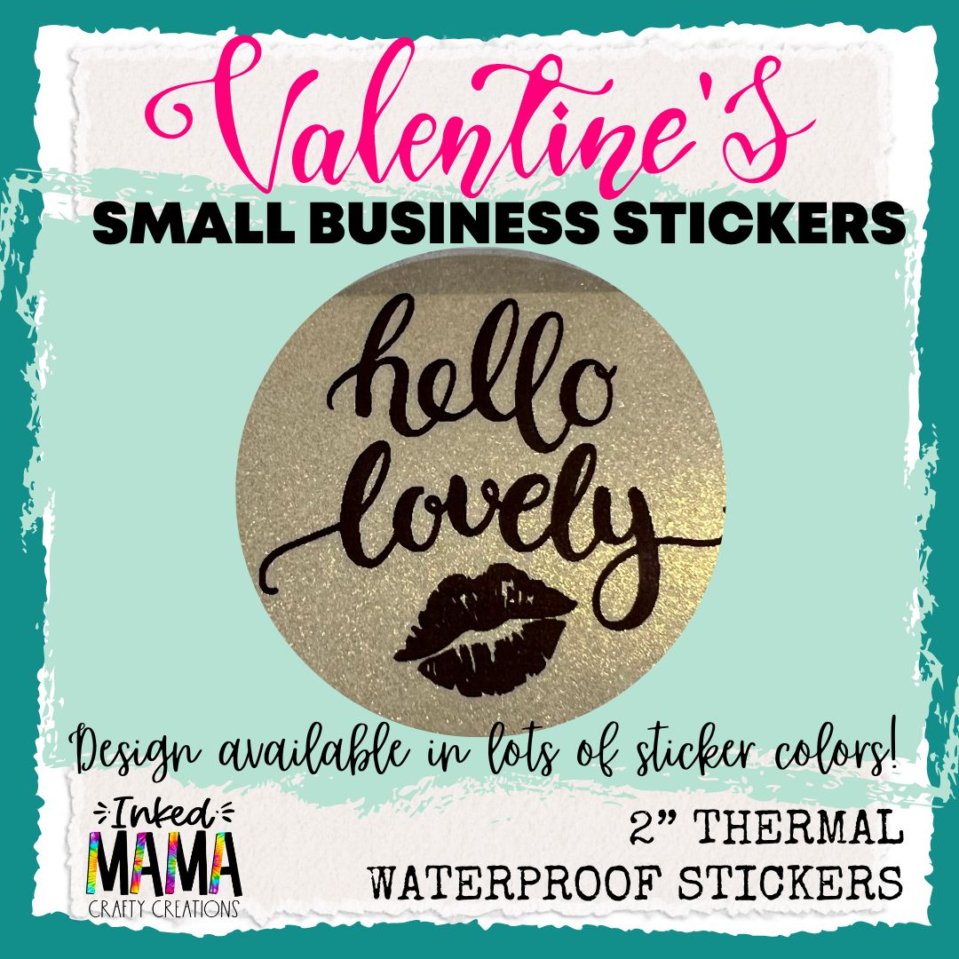 Hello Lovely - Small Business Thermal Packaging Valentine Stickers