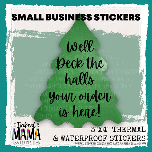 Well deck the halls *Sets of 25 - Small Business Thermal Packaging Stickers*