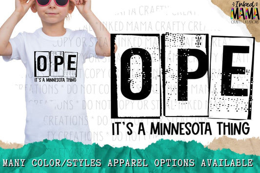 Ope It’s a Minnesota thing -  Apparel
