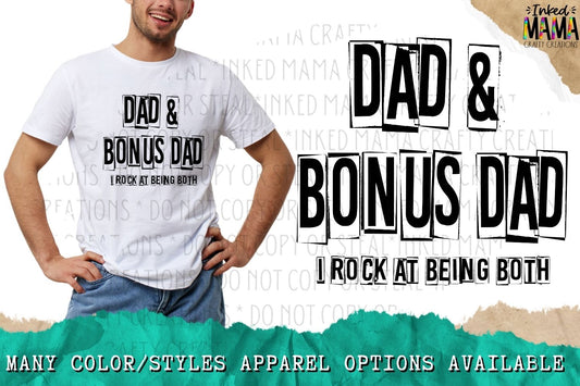 Dad & bonus Dad I rock at being both - Apparel