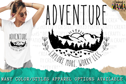 Adventure - Explore more. Worry less.  - outdoor life - Apparel