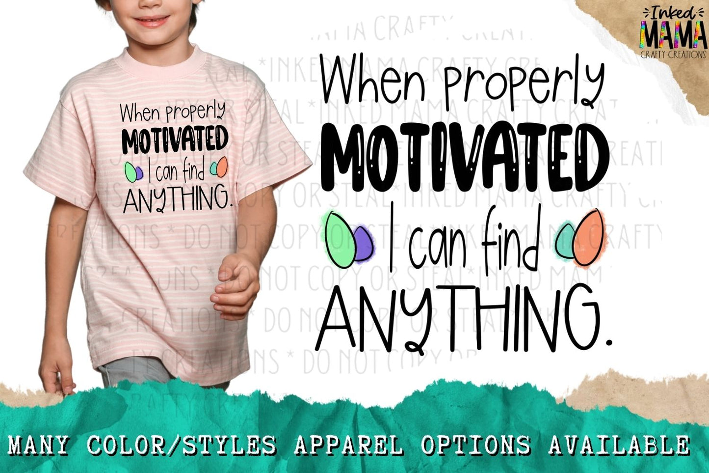 When properly motivated I can find anything - Easter Eggs - Easter Apparel