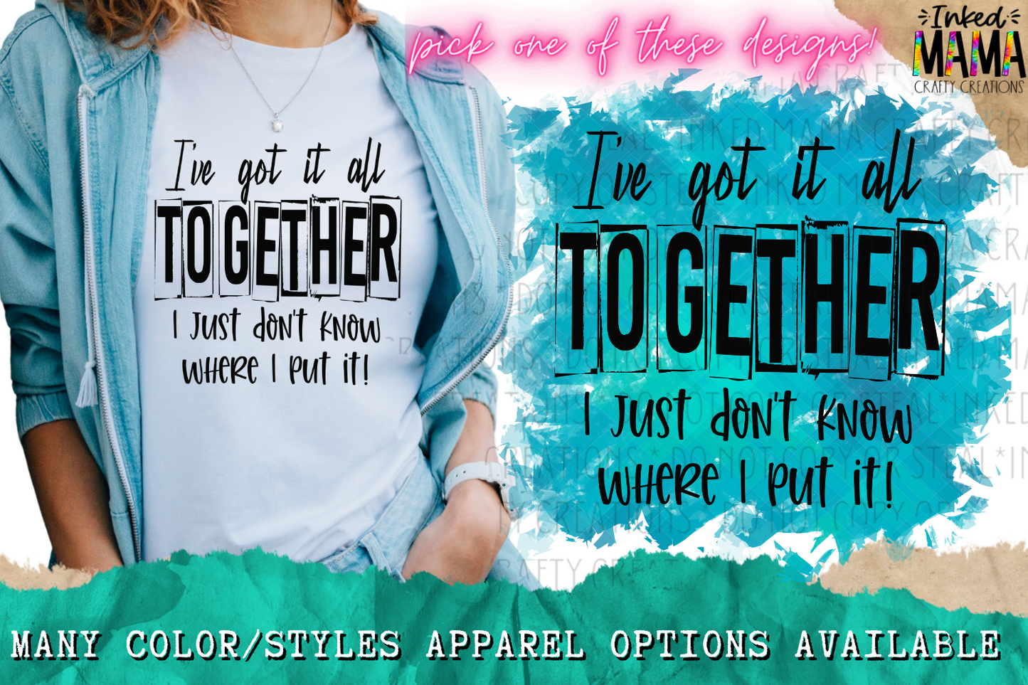 I’ve got it all together I just don’t know where I put it - Apparel
