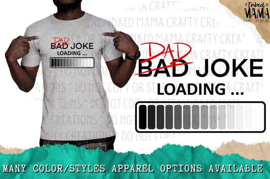 Bad dad joke loading - Apparel